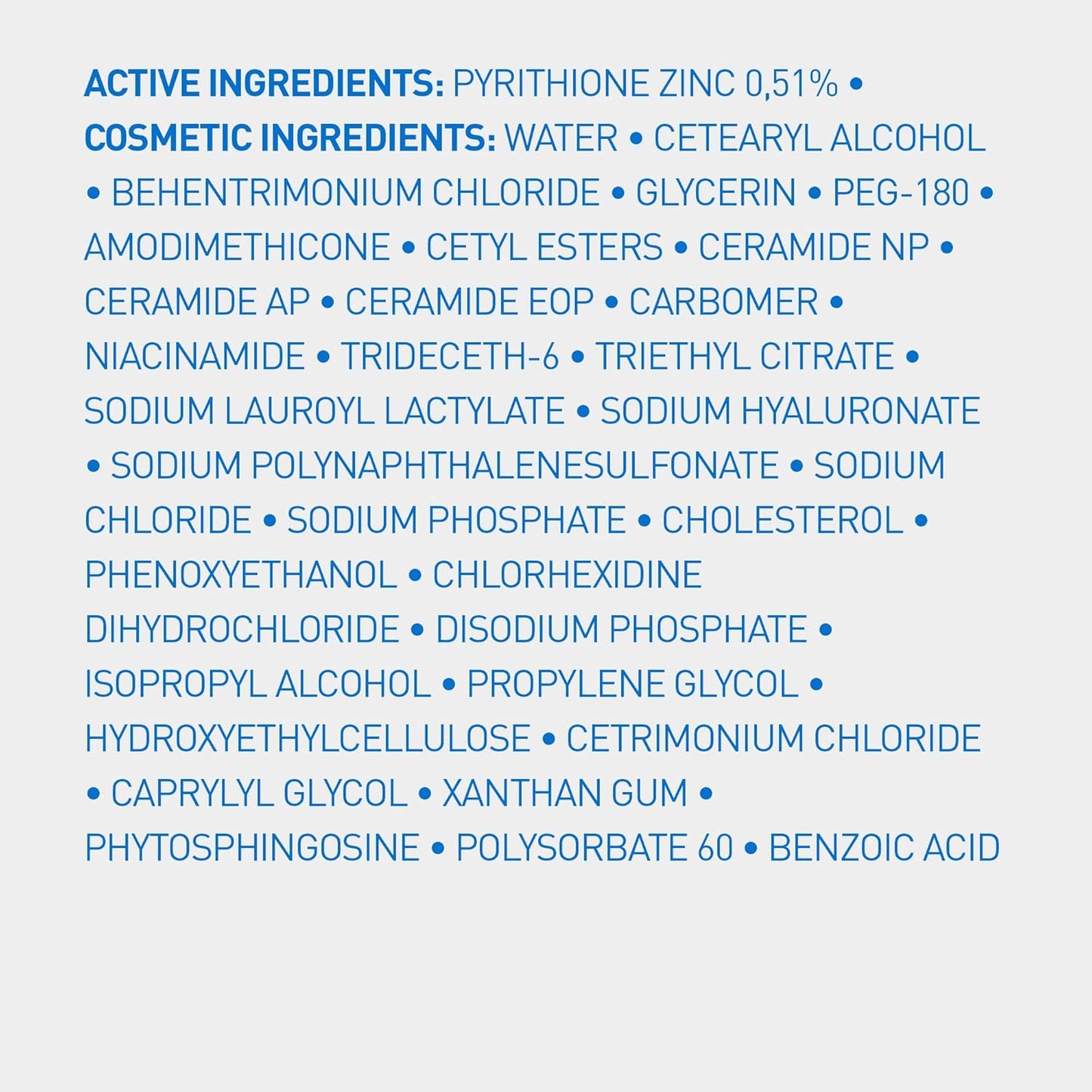 Hydrating Anti Dandruff Conditioner. 0.5% Pyrithione Zinc Dandruff Treatment With Ceramides. Hyaluronic Acid & Niacinamide. Helps Eliminate Flakes & Reduce Itchy Scalp. Sulfate Free Conditioner
